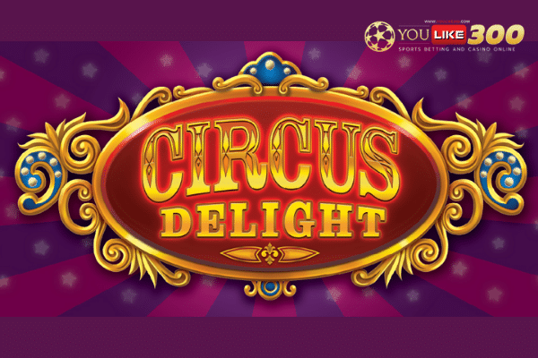 สล็อตเว็บตรง Circus Delight ฝาก 50 รับ 100 ล่าสุด 2021